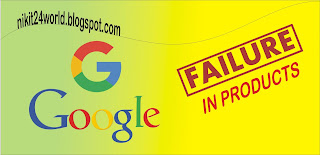 Failed Product of Google | Google products from best to worst 