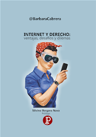 [Libro. 2018] “INTERNET Y DERECHO: ventajas, desafíos y dilemas”