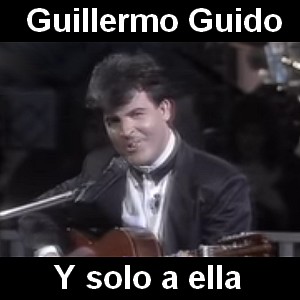Guillermo Guido – Y solo a ella