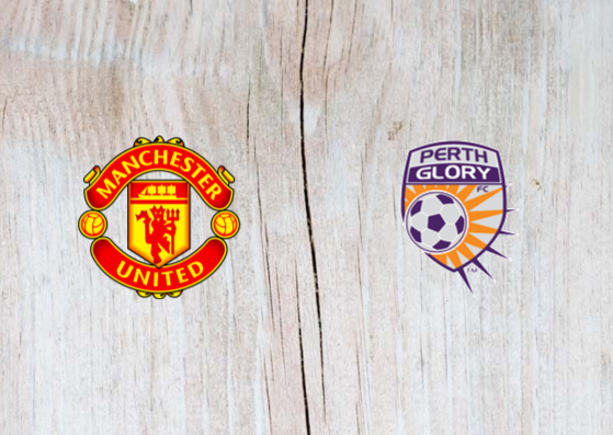Manchester United vs Perth Glory Full Match & Highlights 13 July 2019