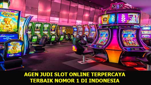 AGEN JUDI SLOT ONLINE TERPERCAYA TERBAIK NOMOR 1 DI INDONESIA