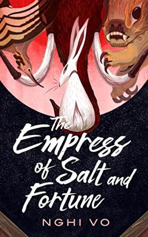 the empress of salt and fortune nghi vo the empress of salt and fortune nghi vo