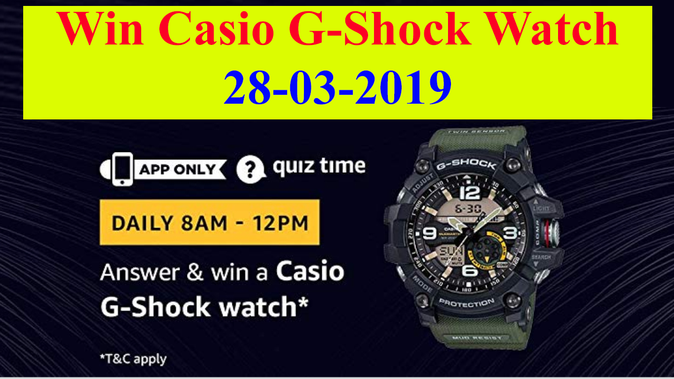Amazon Quiz Answers || Win Casio G-Shock Watch || 28-03-2019 - sasa