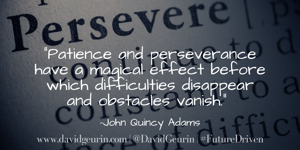 The DavidGeurin Blog The Power of Perseverance