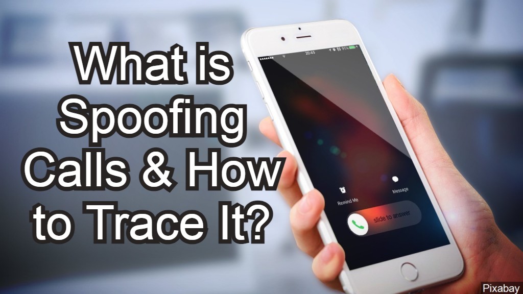 What Is Spoofing Calls How To Find The Spoof Caller Latest Guide