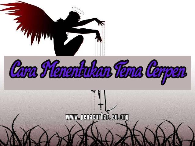 Cara Menentukan Tema Cerpen - Pena Curhat