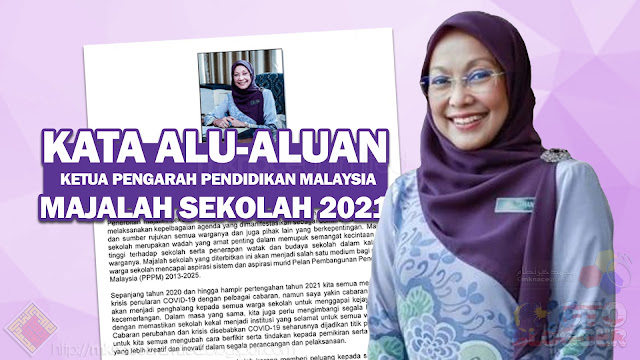 KATA ALU-ALUAN KETUA PENGARAH PENDIDIKAN MALAYSIA UNTUK MAJALAH SEKOLAH TAHUN 2021