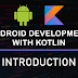 Create Your Android App using Kotlin: Introduction