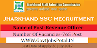 Jharkhand Staff Selection Commission Recruitment 2017– 765 Revenue Officer