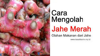 Cara Mengolah Jahe Merah