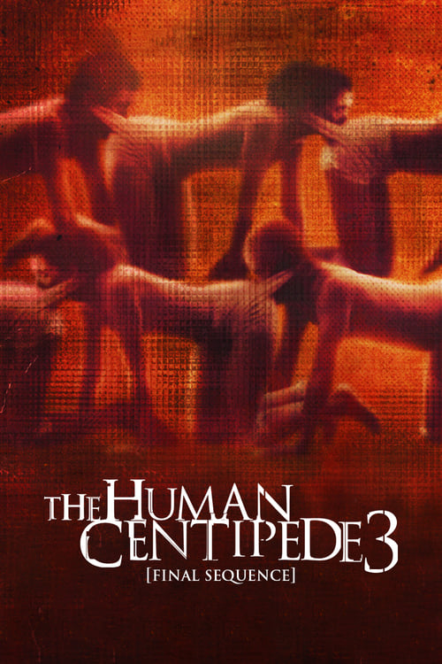 Descargar The Human Centipede 3 (Final Sequence) 2015 Blu Ray Latino Online