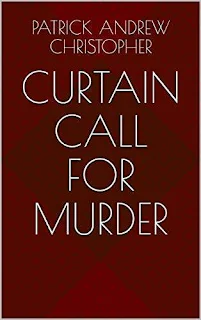 Curtain Call for Murder - Mystery free book promotion service Patrick Andrew Christopher