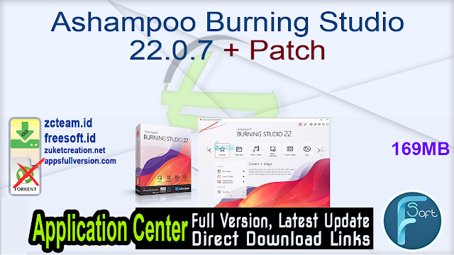 Ashampoo Burning Studio 22.0.7 + Patch_ ZcTeam.id