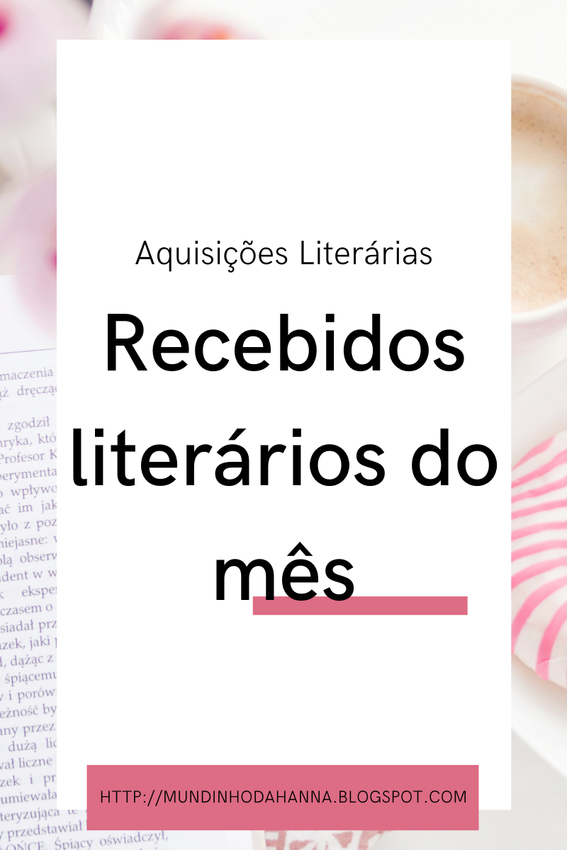Aquisições Literárias | Recebidos de Fevereiro