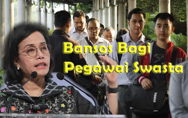 Fix Berikut Persyaratannya Pegawai Swasta Dengan Gaji Dibawah 5 Juta Yang Akan Dapat Bantuan Kabar Surabaya