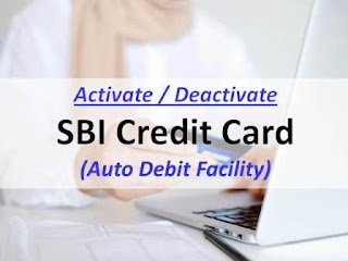 SBI Credit Card (How to activate/deactivate Auto Debit facility)