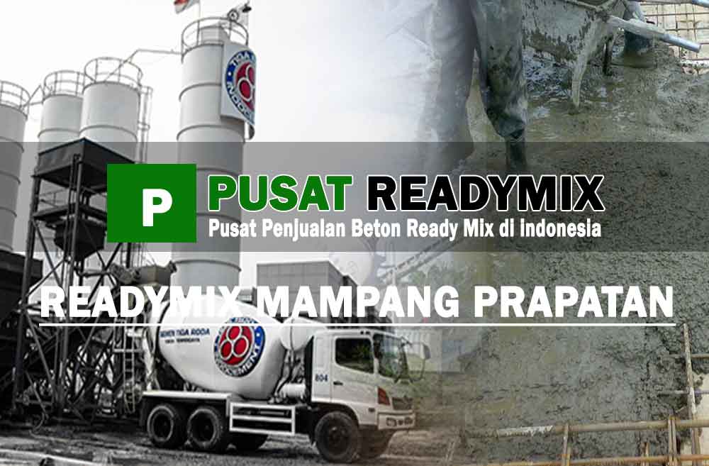 harga beton ready mix Mampang Prapatan