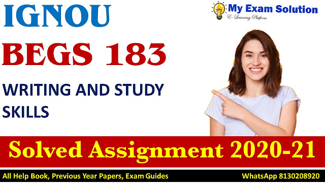 BEGS 183 Writing And Study Skills Solved Assignment 2020-21