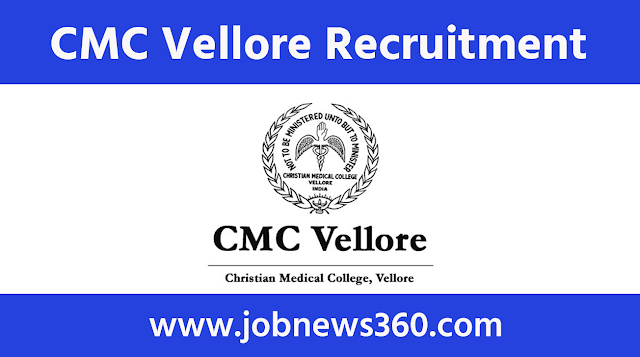 CMC Vellore Recruitment 2021 for Associate Research Officer & Senior Resident