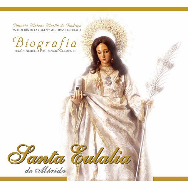 Saint December 11 St. Eulalia of Mérida Virgin and Martyr of Spain