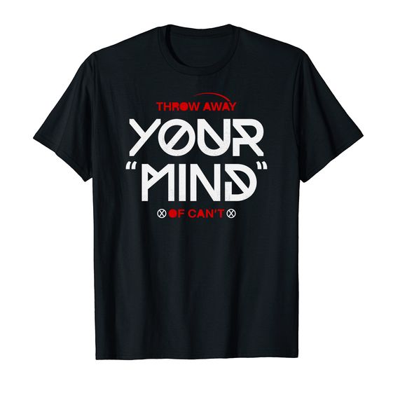 ÁO THUN COTTON UNISEX IN HÌNH THROW AWAY YOUR MIND CAN SLOGAN GRAPHIC 14154