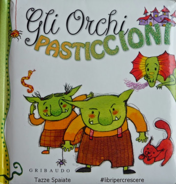 Gli orchi pasticcioni di Sara Agosti