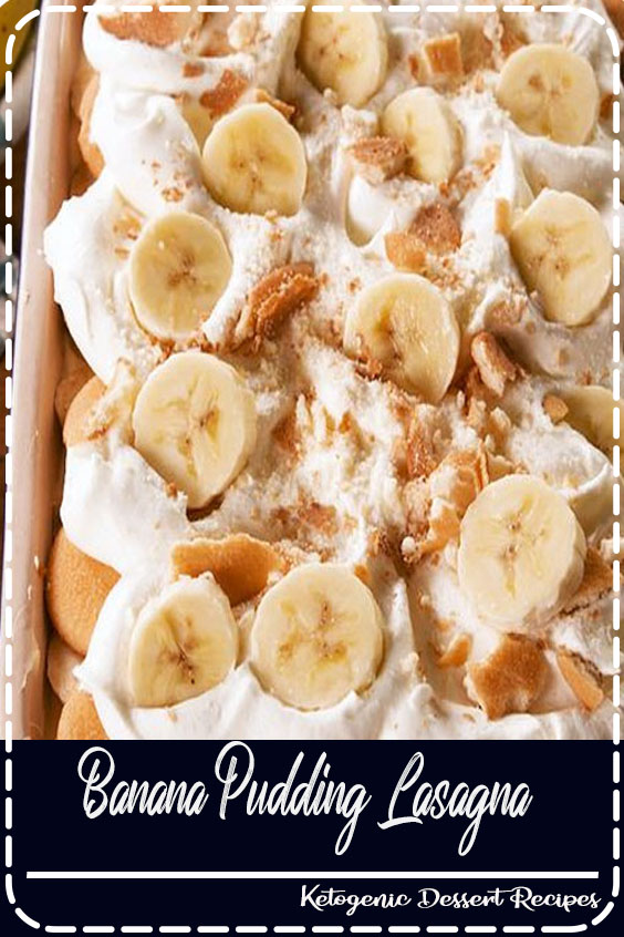 Banana Pudding Lasagna Desserts Recipes Online