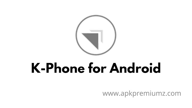 k-phone for android free download