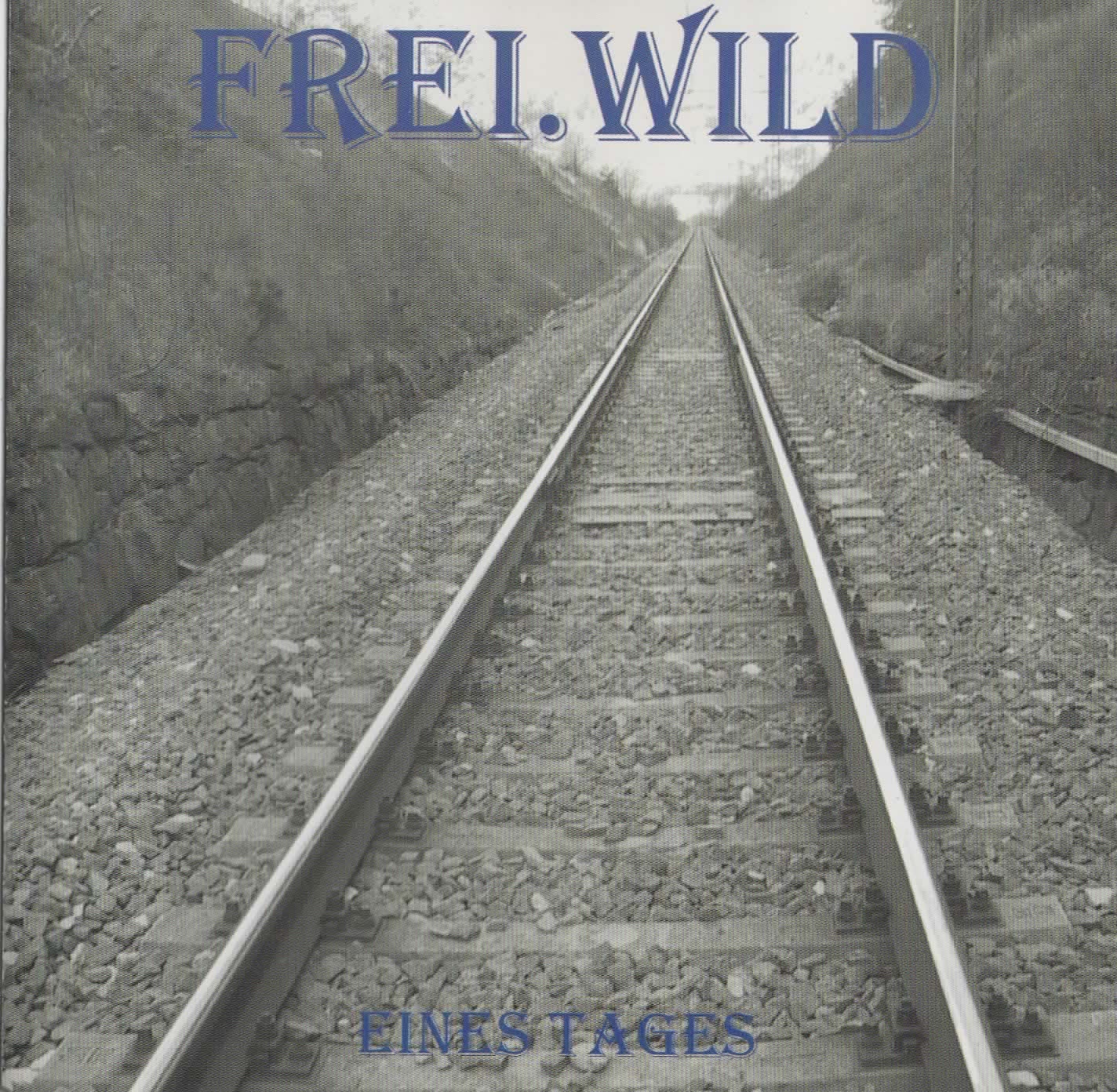 Frei.Wild - Eines Tages (2002) .
