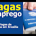 Vagas de Trabalho em Planaltina - DF