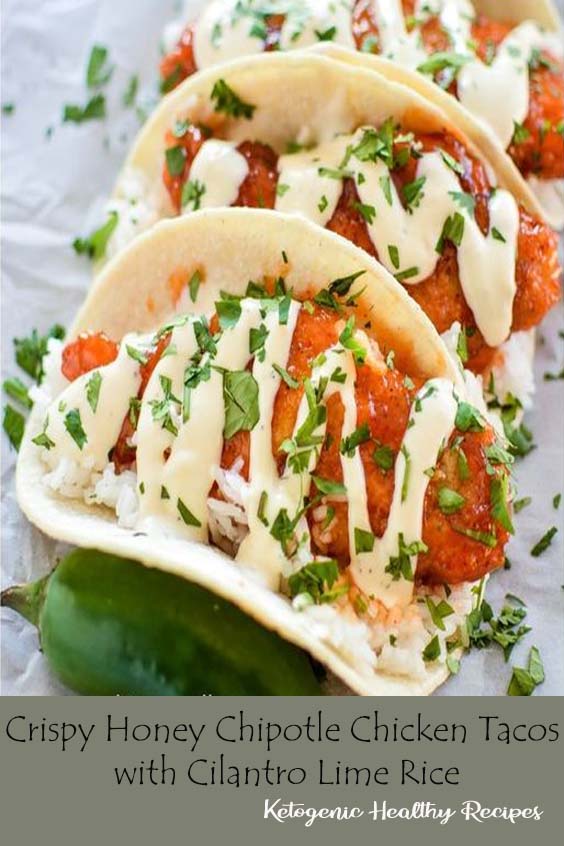 Crispy Honey Chipotle Chicken Tacos with Cilantro Lime Rice Recipes