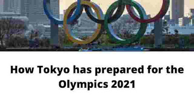 how Tokyo has prepared for the Olympics 2021