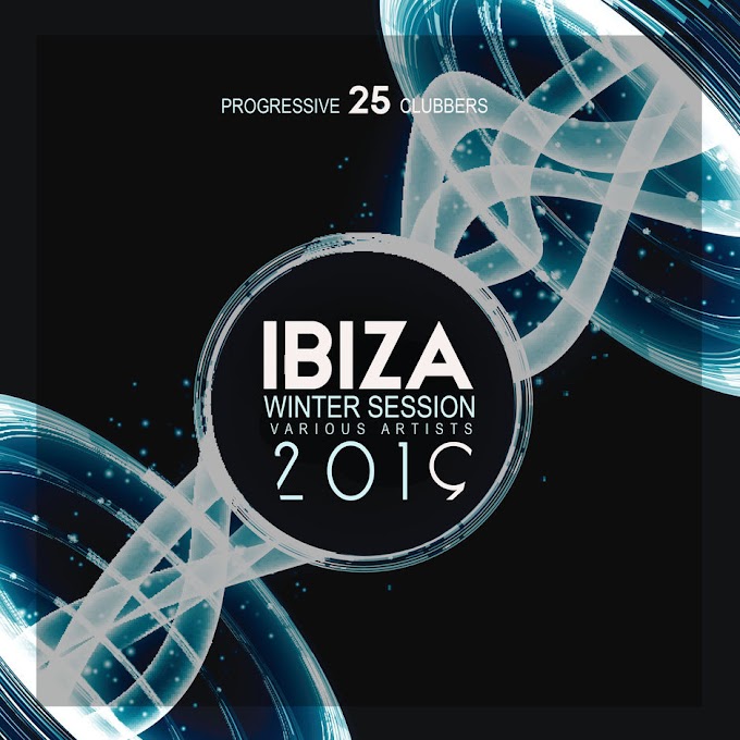 Various Artists - Ibiza Winter Session 2019 (25 Progressive Clubbers) [iTunes Plus AAC M4A]