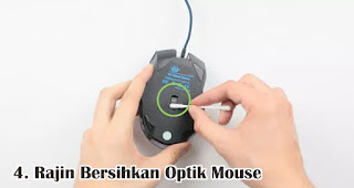 Rajin Bersihkan Optik Mouse merupakan tips agar mouse komputer tidak mudah rusak