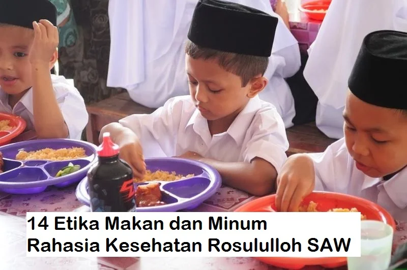 14 Etika serta Doa Makan dan Minum, Rahasia Kesehatan Rasulullah SAW