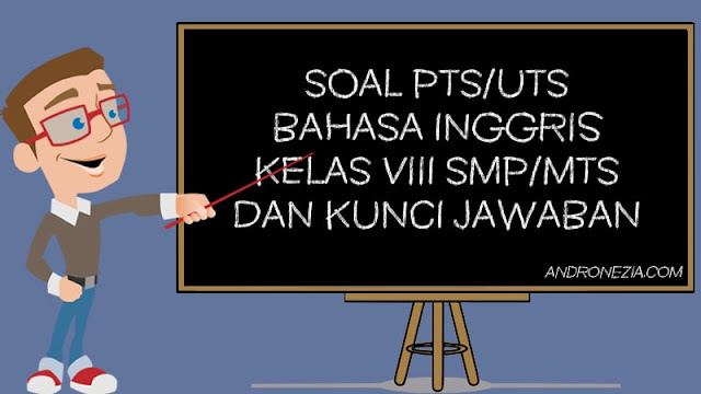 Soal PTS/UTS Bahasa Inggris Kelas 8 Semester 1