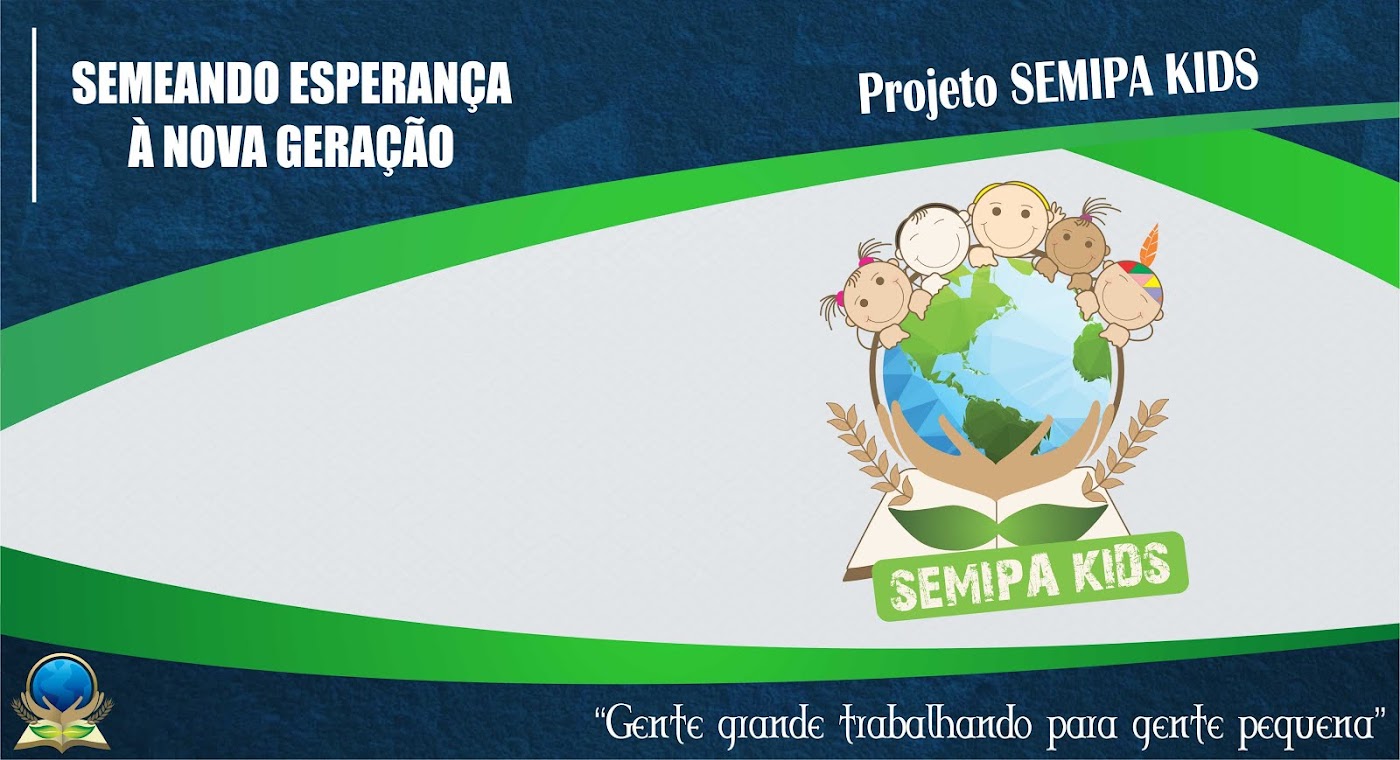 PROJETO SEMIPA KIDS