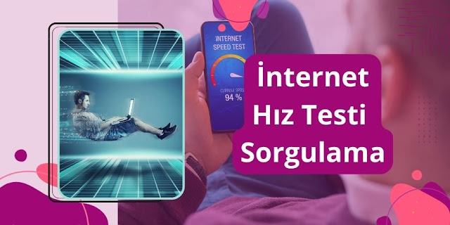 İnternet Hız Tesi Sorgulama