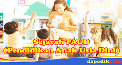 Inilah Sejarah PAUD (Pendidikan Anak Usia Dini) Sejarah PAUD (Pendidikan Anak Usia Dini)