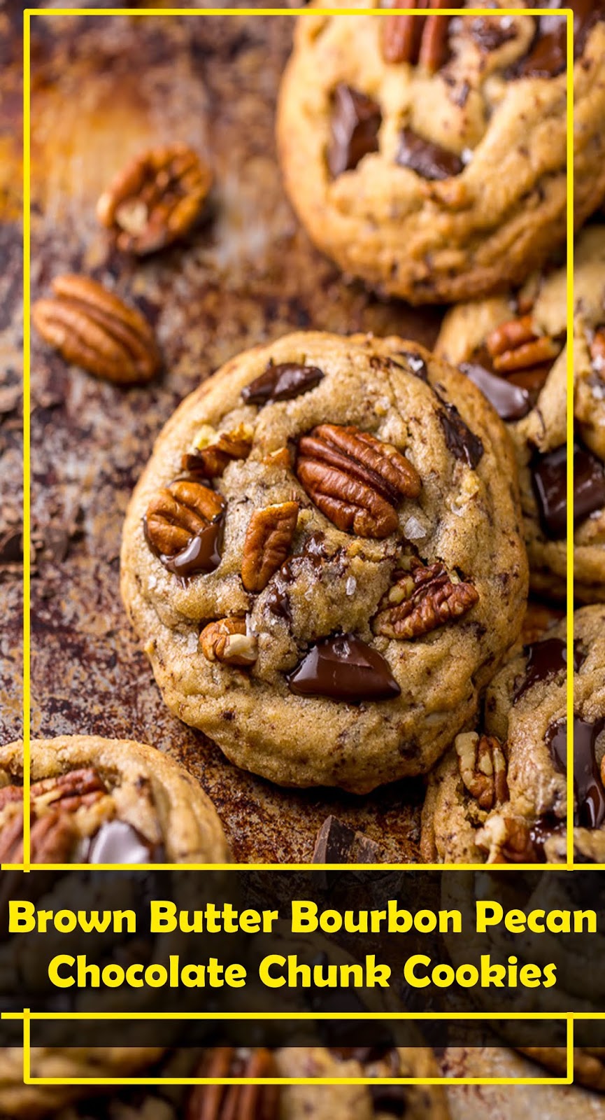 THE BEST Brown Butter Bourbon Pecan Chocolate Chunk Cookies