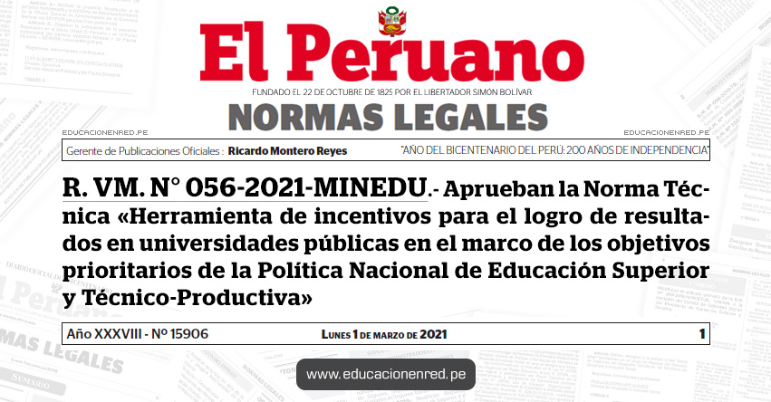 R. VM. N° 056-2021-MINEDU.- Aprueban la Norma Técnica «Herramienta de incentivos para el logro de resultados en universidades públicas en el marco de los objetivos prioritarios de la Política Nacional de Educación Superior y Técnico-Productiva» R. VM. N° 056-2021-MINEDU.- Aprueban la Norma Técnica «Herramienta de incentivos para el logro de resultados en universidades públicas en el marco de los objetivos prioritarios de la Política Nacional de Educación Superior y Técnico-Productiva»