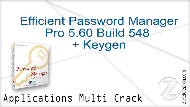 Efficient Password Manager Pro 5.60 Build 548 + Keygen | 28 MB Efficient Password Manager Pro 5.60 Build 548 + Keygen | 28 MB