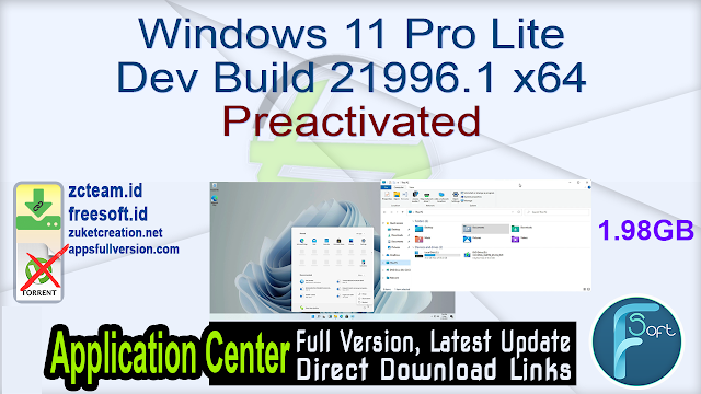 Windows 11 Pro Lite Dev Build 21996.1 x64 Preactivated _ZcTeam.id