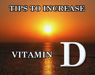 4 Tips To Increase Your Vitamin D