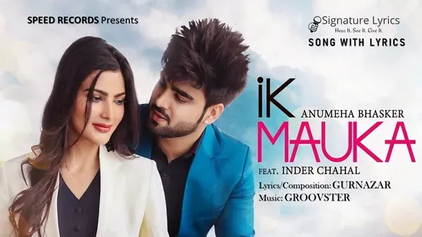 Ik Mauka Lyrics - Anumeha - Ft Inder Chahal | Gurnazar