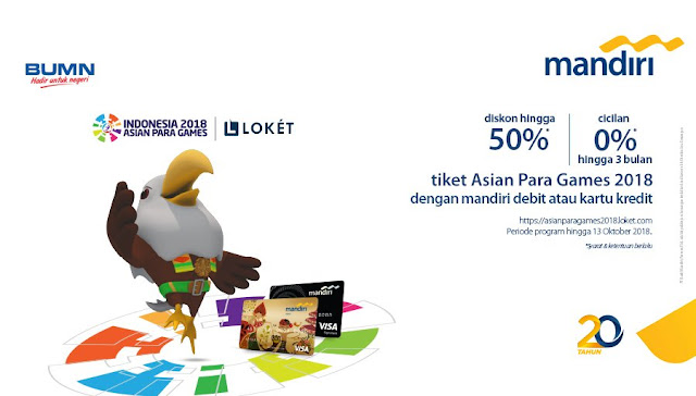Bank Mandiri - Promo Diskon 50% Tiket Opening / Closing Ceremony Para Games 2018