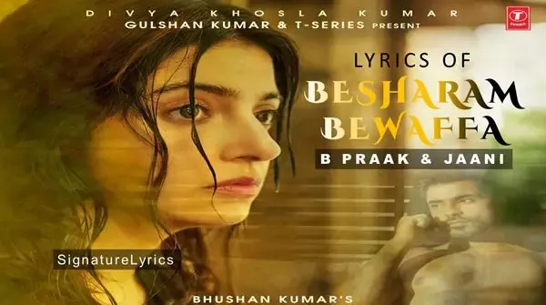 Besharam Bewafa Lyrics – B Praak, Jaani | Album Jaani Ve Besharam Bewafa Lyrics – B Praak, Jaani | Album Jaani Ve