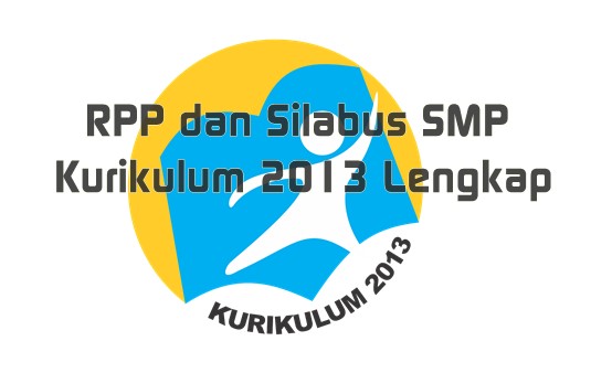 RPP dan Silabus SMP Kurikulum 2013 Lengkap RPP dan Silabus SMP Kurikulum 2013 Lengkap