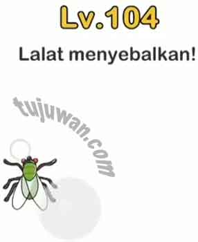 Brain Out Lalat Menyebalkan Jawaban Brain Out Di Peringkat 104 Tujuwan Com