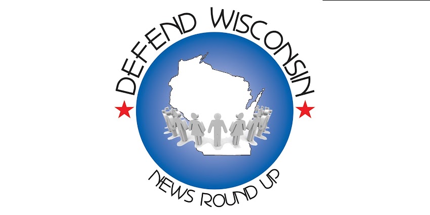 Defend Wisconsin News Round Up
